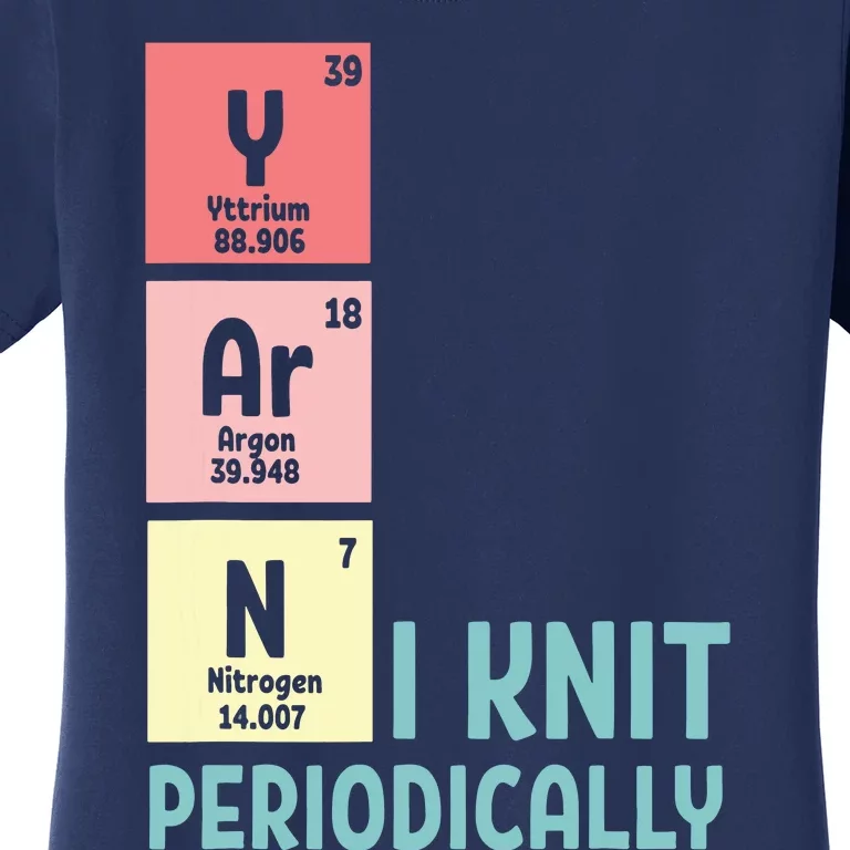 Funny Crocheting I Knit Yarn Periodically Knitting Women's T-Shirt