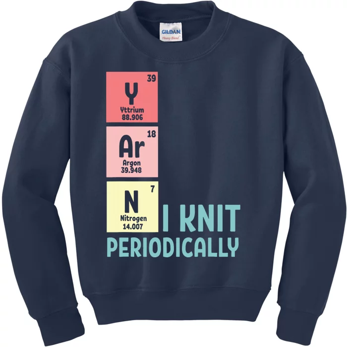 Funny Crocheting I Knit Yarn Periodically Knitting Kids Sweatshirt