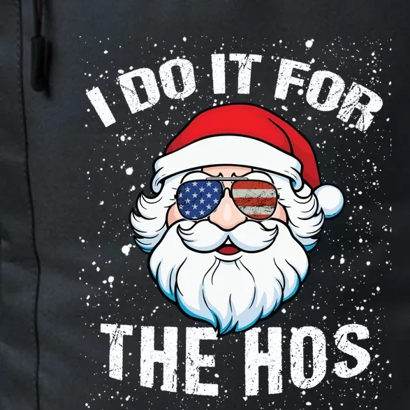 Family Chrisrmas I Do It For The Hos Santa Claus Sunglasses Gift Daily Commute Backpack