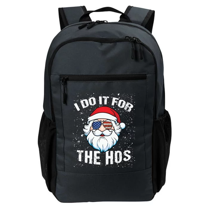 Family Chrisrmas I Do It For The Hos Santa Claus Sunglasses Gift Daily Commute Backpack