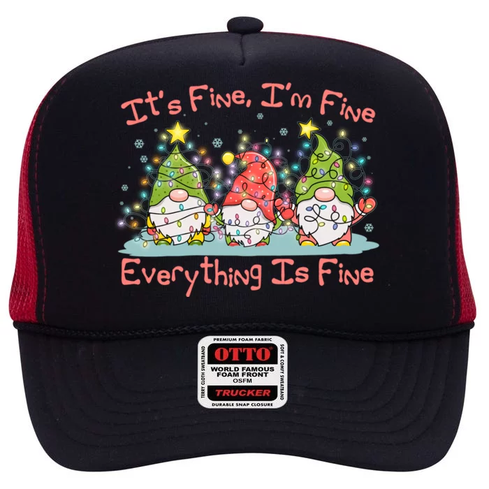 Funny Christmas It's Fine I'm Fine Everything Is Fine Gnomes High Crown Mesh Trucker Hat