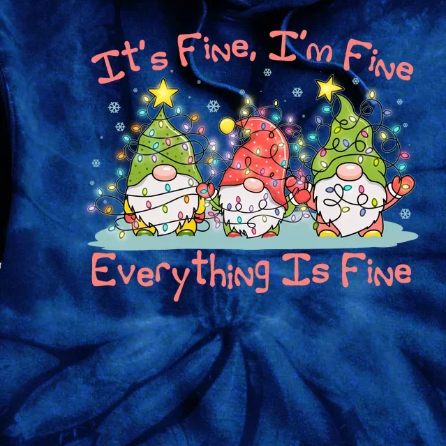 Funny Christmas It's Fine I'm Fine Everything Is Fine Gnomes Tie Dye Hoodie