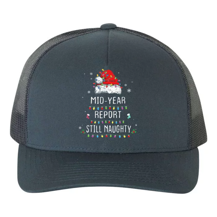 Funny Christmas In July Mid Year Report Still Naughty Santa Yupoong Adult 5-Panel Trucker Hat