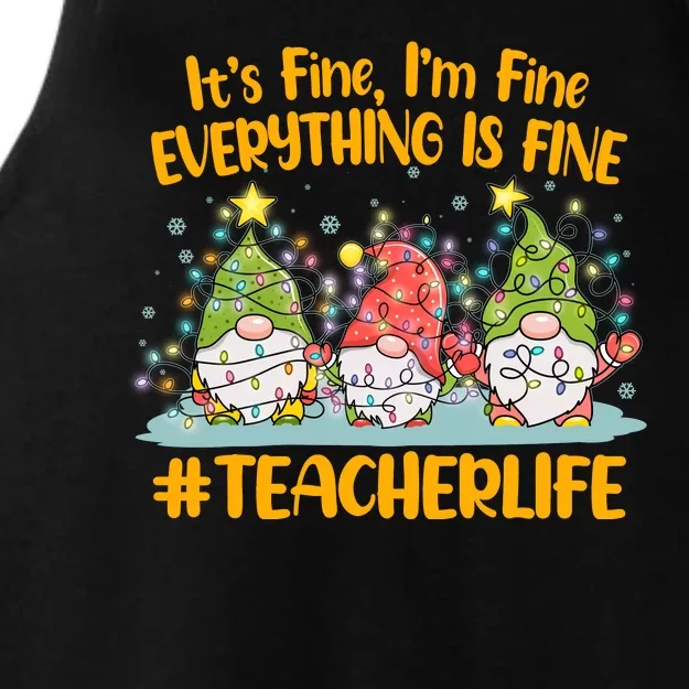 Funny Christmas It's Fine I'm Fine Everything Is Fine Gnomes #Teacher Life Ladies Tri-Blend Wicking Tank