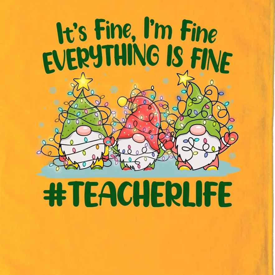 Funny Christmas It's Fine I'm Fine Everything Is Fine Gnomes #Teacher Life Platinum Collection Golf Towel