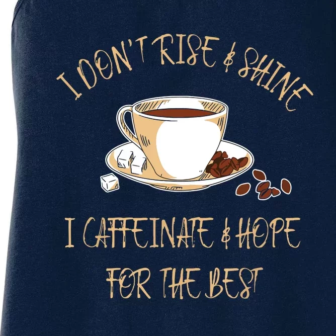 Funny Coffee I Dont Rise And Shine I Caffeinate And Hope Women's Racerback Tank