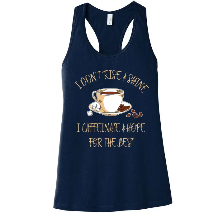 Funny Coffee I Dont Rise And Shine I Caffeinate And Hope Women's Racerback Tank