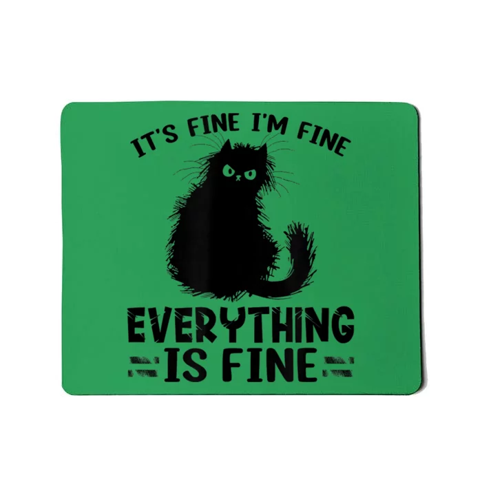 Funny cat It's Fine I'm Fine Everything Is Fine Meow Kitty Mousepad