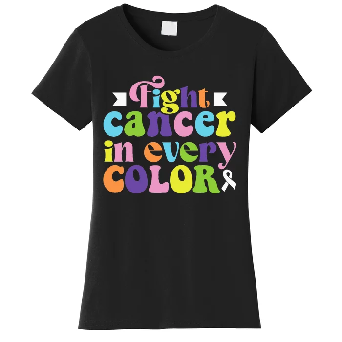 Fight Cancer In All Color Awareness Flower Ribbon Heart Hope Women's T-Shirt