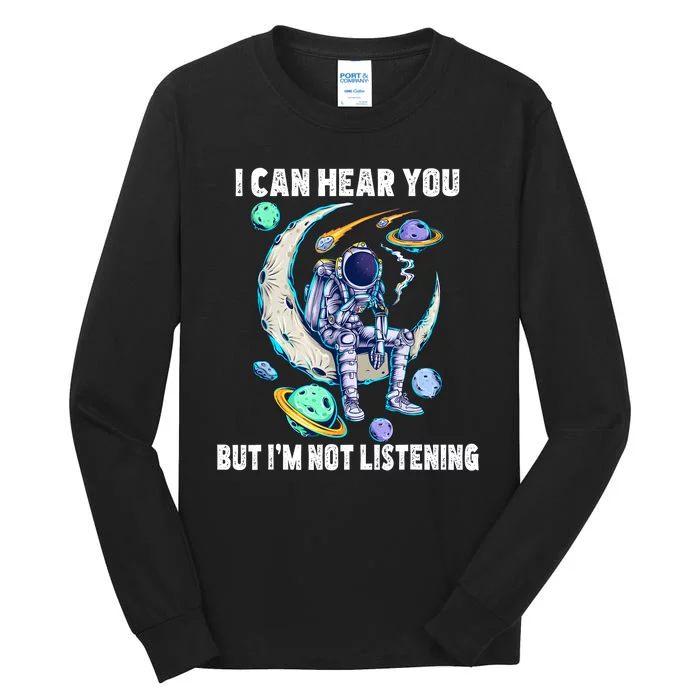 Funny Cat I Can Hear You But Im Listening Astronut Tall Long Sleeve T-Shirt