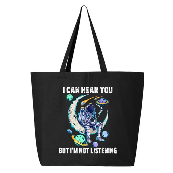 Funny Cat I Can Hear You But Im Listening Astronut 25L Jumbo Tote