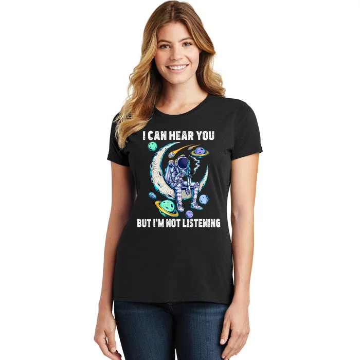 Funny Cat I Can Hear You But Im Listening Astronut Women's T-Shirt