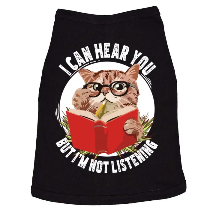 Funny Cat I Can Hear You But Im Listening Doggie Tank