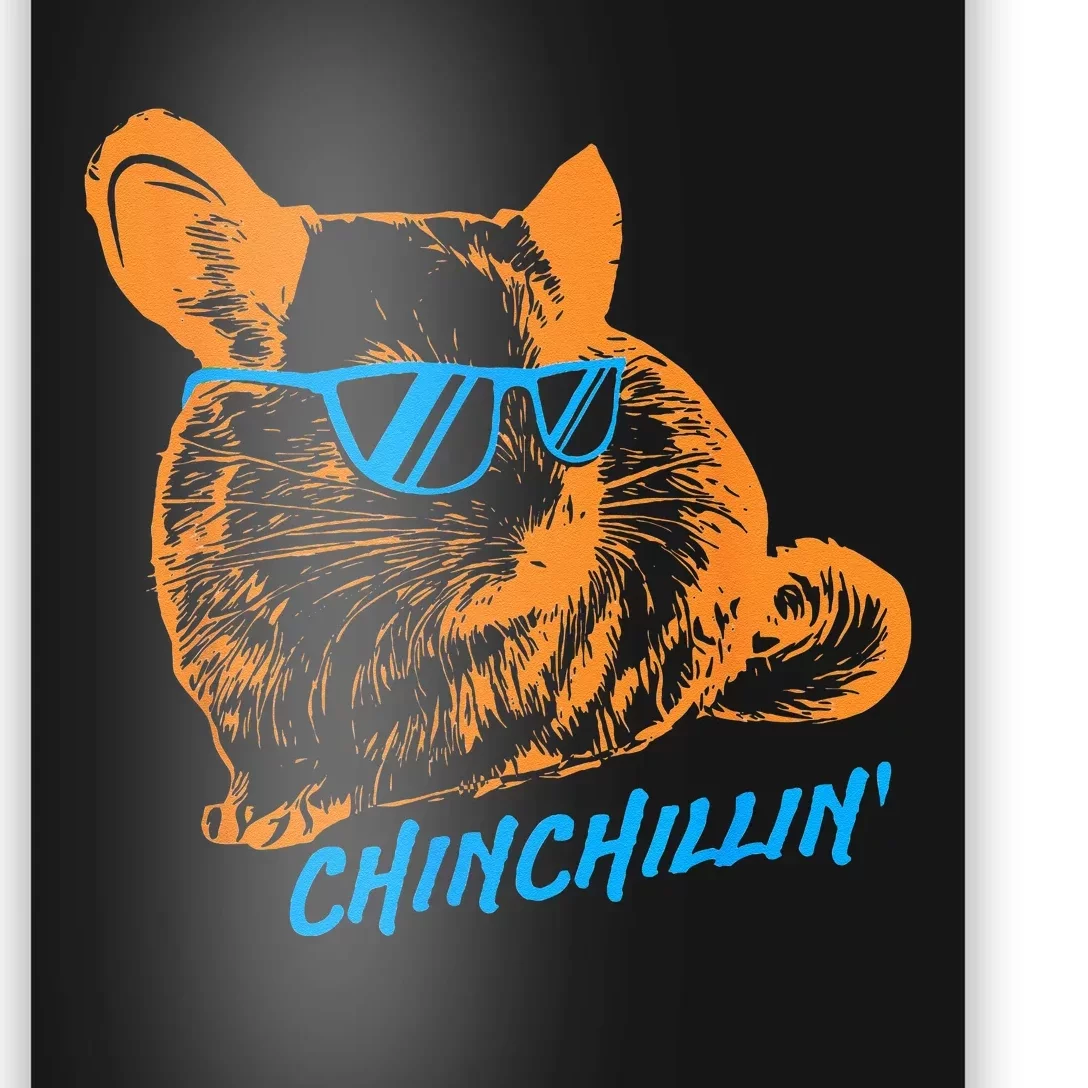 Funny Chinchillin I Chinchilla Owners Poster