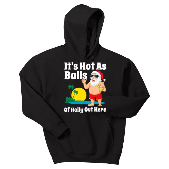 Funny Christmas In July Hot As Balls Santa Summer Party Gift Kids Hoodie