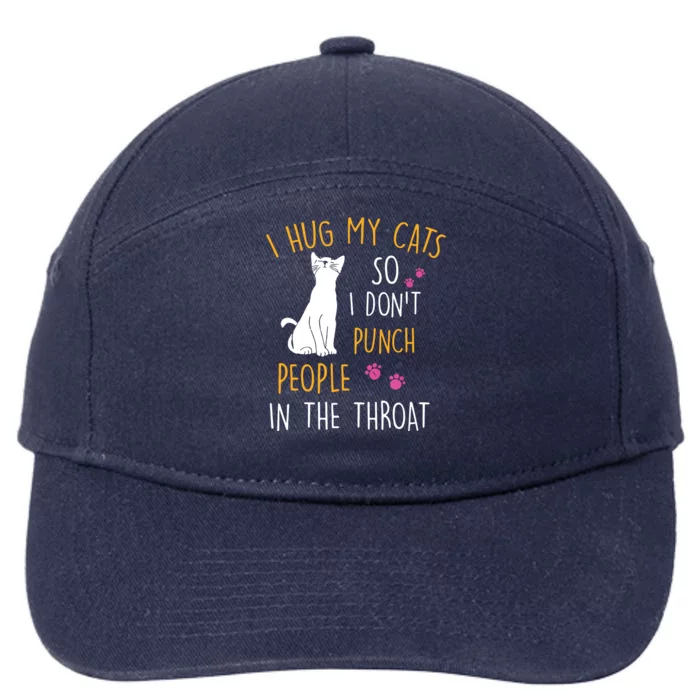 Funny Cat I Hug My Cat So I Dont Punch People In The Throat 7-Panel Snapback Hat