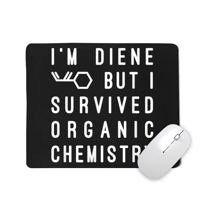 Funny Chemistry I Survived Organic Chemistry Tee Mousepad