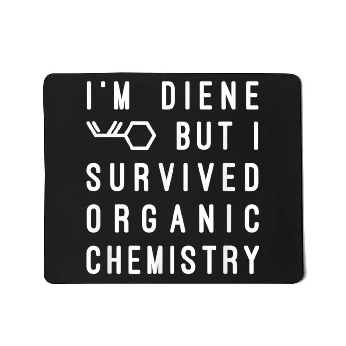 Funny Chemistry I Survived Organic Chemistry Tee Mousepad