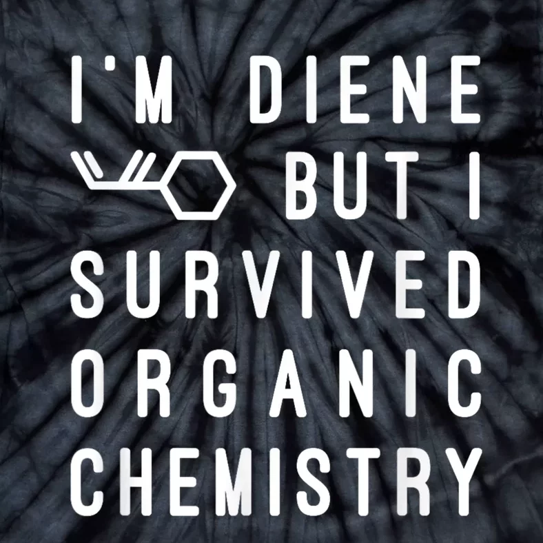 Funny Chemistry I Survived Organic Chemistry Tee Tie-Dye T-Shirt