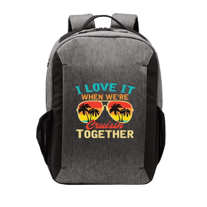 Family Cruise I Love It When WeRe Cruisin Together Vector Backpack