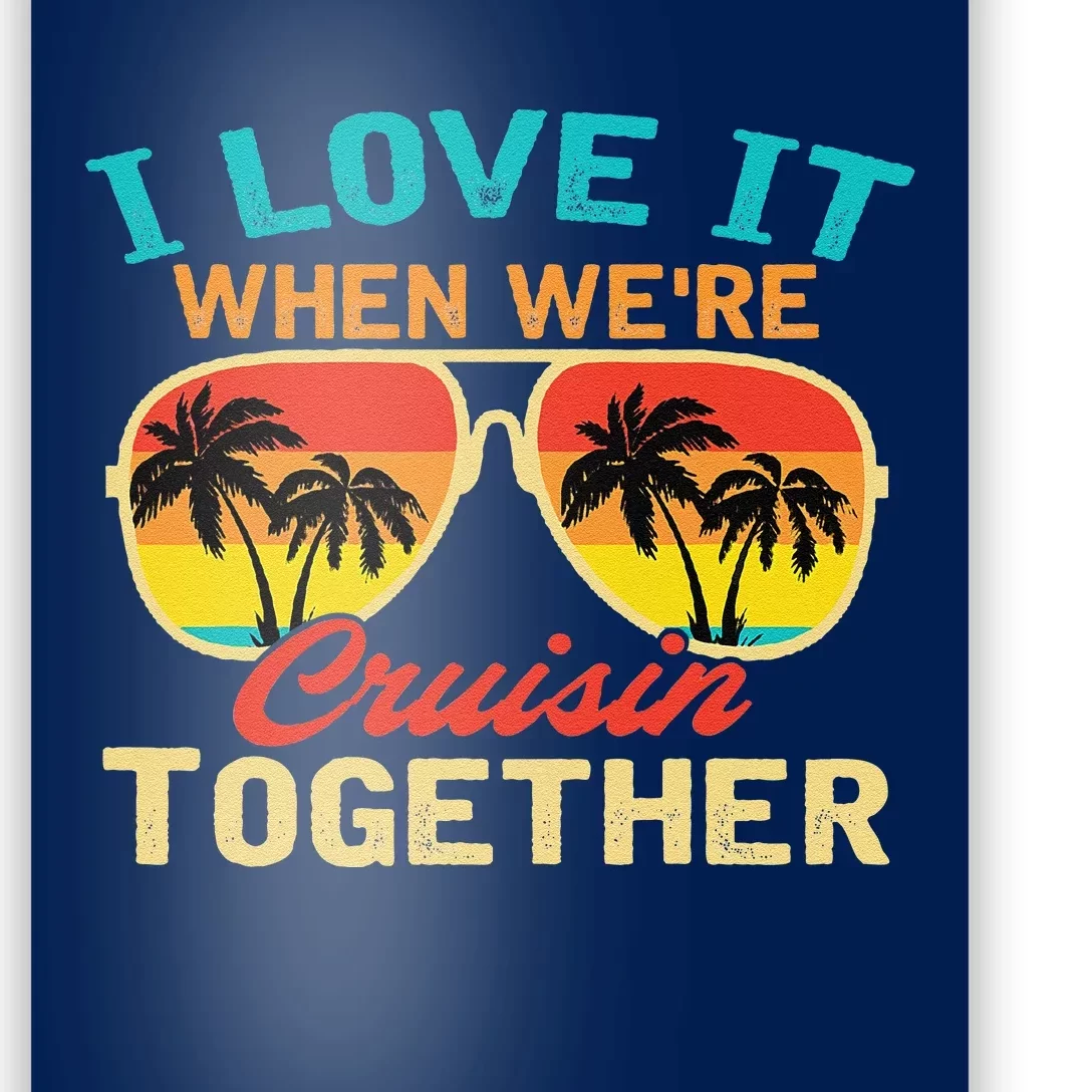 Family Cruise I Love It When WeRe Cruisin Together Poster