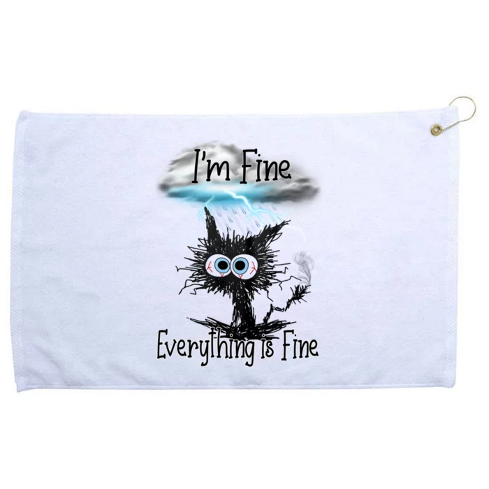 Funny Cat IAm Fine Everything Is Fine Cute Gift Grommeted Golf Towel