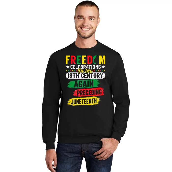 Freedom Celebrations In The 19th Century Juneteenth Again Sweatshirt