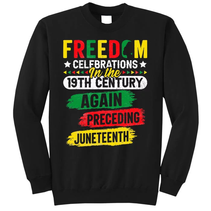 Freedom Celebrations In The 19th Century Juneteenth Again Sweatshirt