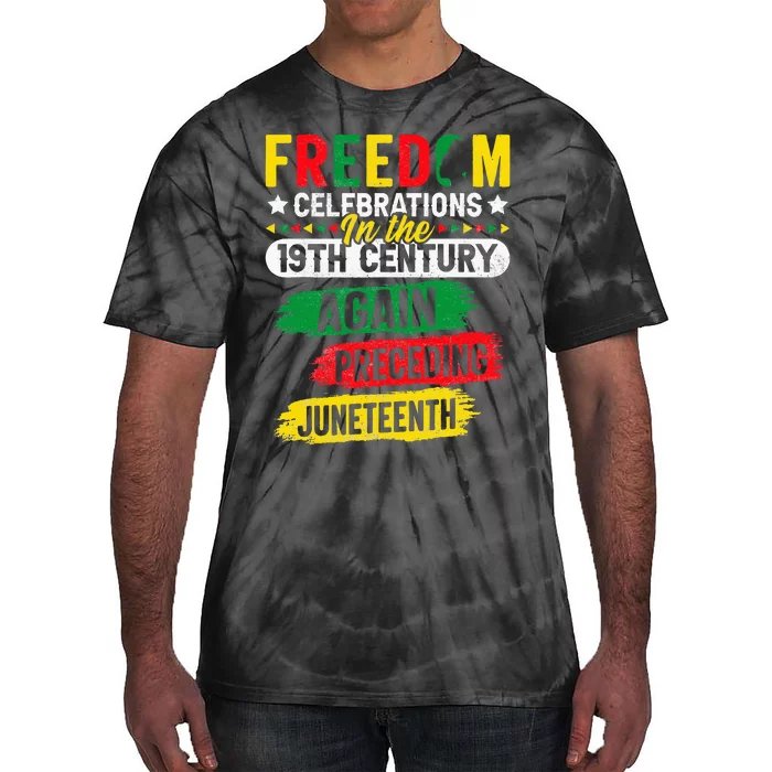 Freedom Celebrations In The 19th Century Juneteenth Again Tie-Dye T-Shirt