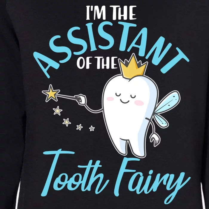 Funny Cute I'm The Assistant Tooth Fairy Womens California Wash Sweatshirt