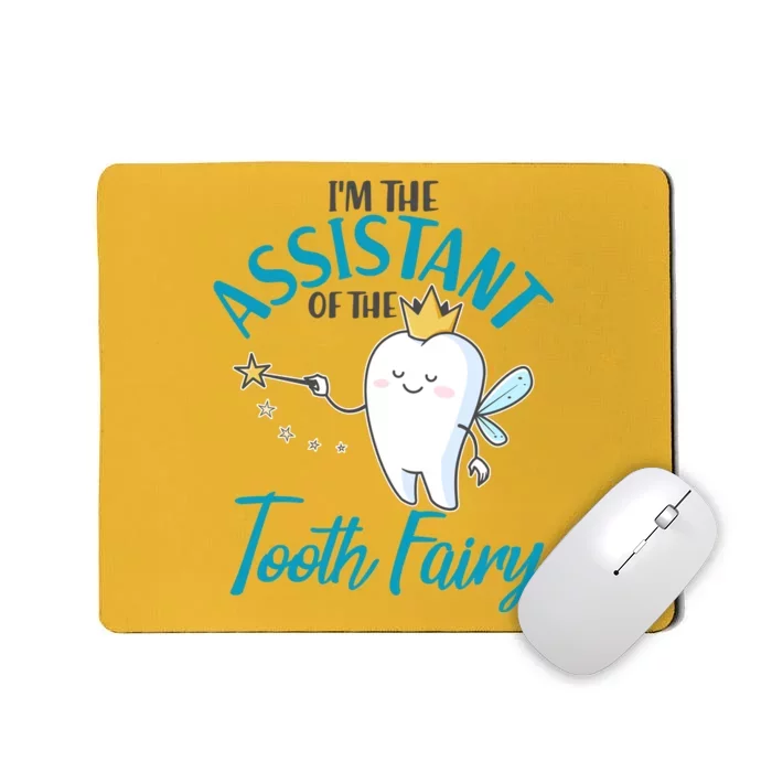 Funny Cute I'm The Assistant Tooth Fairy Mousepad