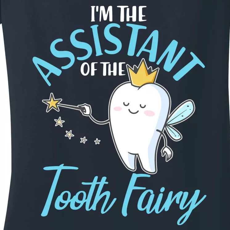 Funny Cute I'm The Assistant Tooth Fairy Women's V-Neck T-Shirt