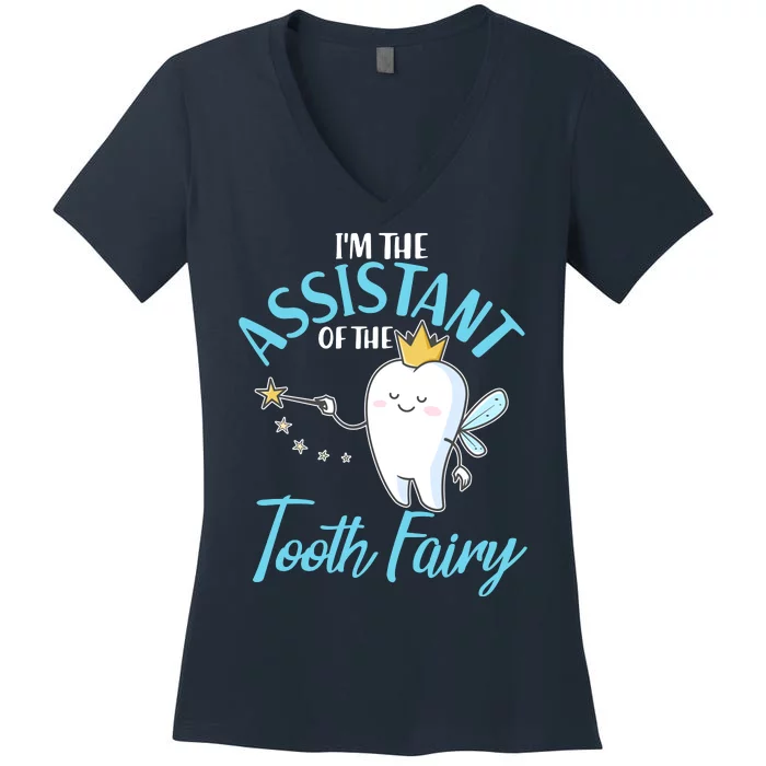 Funny Cute I'm The Assistant Tooth Fairy Women's V-Neck T-Shirt