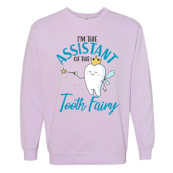 Funny Cute I'm The Assistant Tooth Fairy Garment-Dyed Sweatshirt