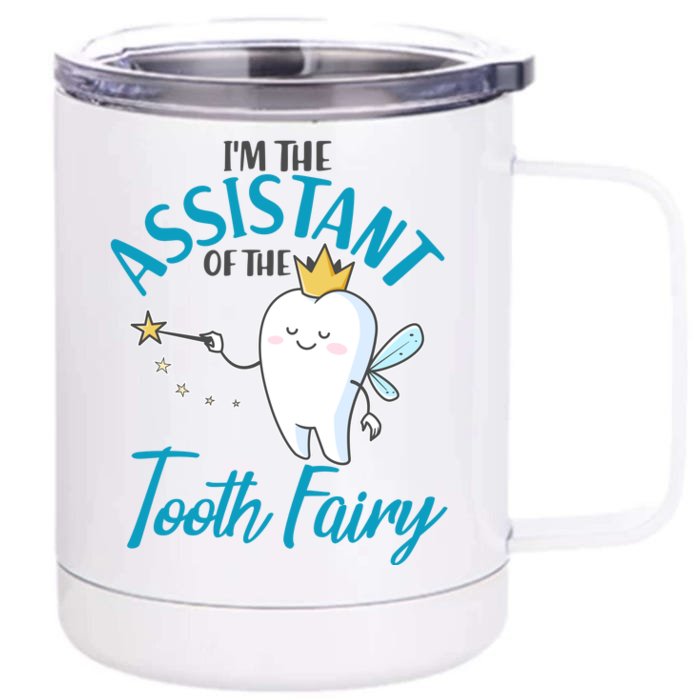 Funny Cute I'm The Assistant Tooth Fairy Front & Back 12oz Stainless Steel Tumbler Cup