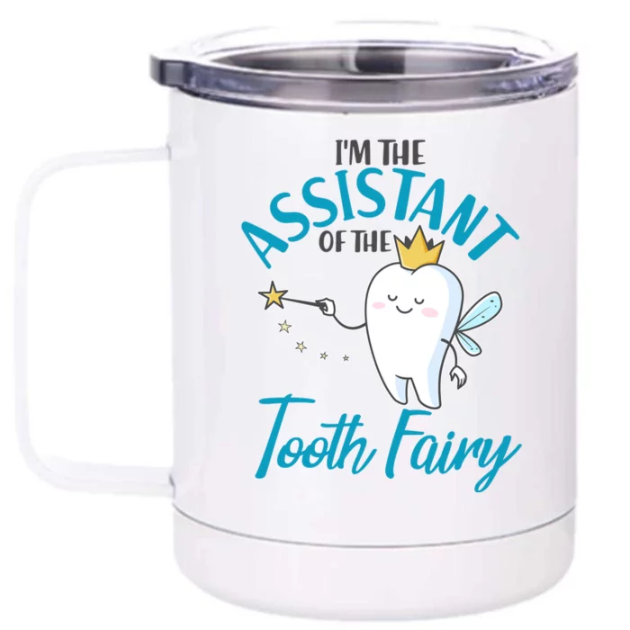 Funny Cute I'm The Assistant Tooth Fairy Front & Back 12oz Stainless Steel Tumbler Cup