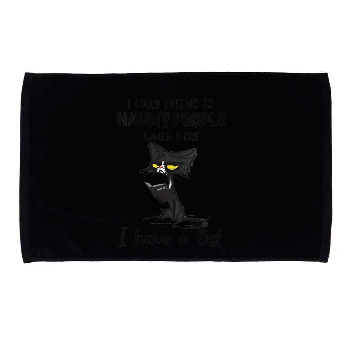 Funny Cat I Fully Intend To Haunt People When I Die Microfiber Hand Towel