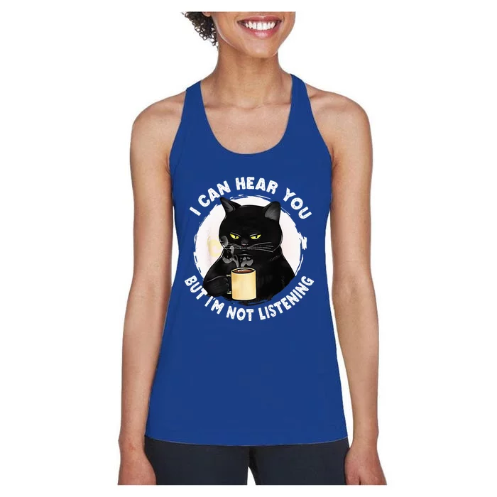 Funny Cat I Can Hear You But Im Listening Cat And Coffee Women's Racerback Tank