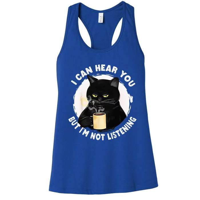 Funny Cat I Can Hear You But Im Listening Cat And Coffee Women's Racerback Tank