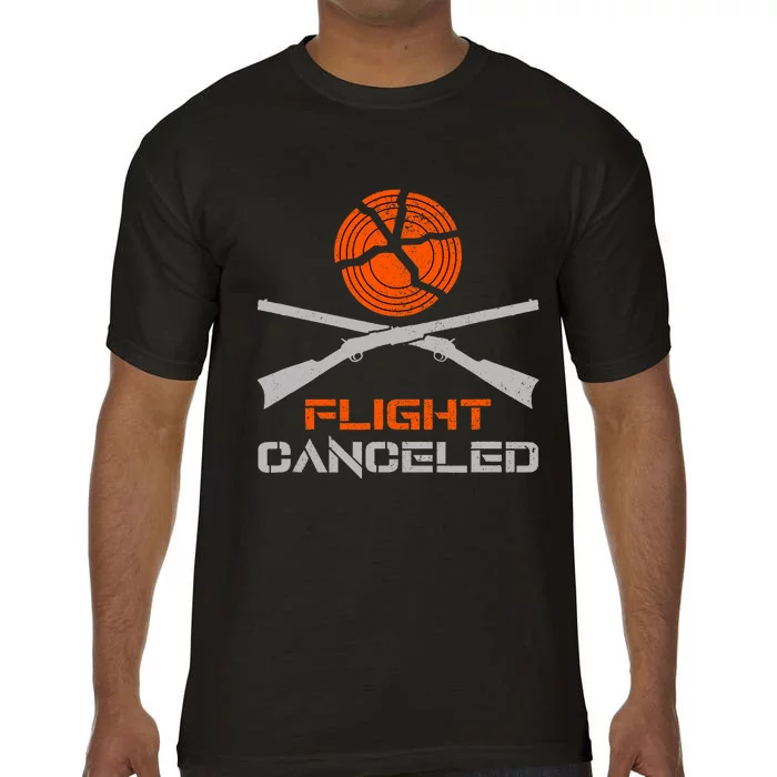 Flight Canceled I Trap Clay Shooting Skeet Shooting Comfort Colors T-Shirt