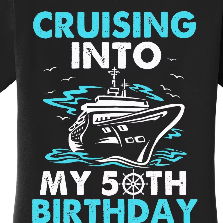 funny Cruising Into My 50th Birthday 50 Year Old Women's T-Shirt