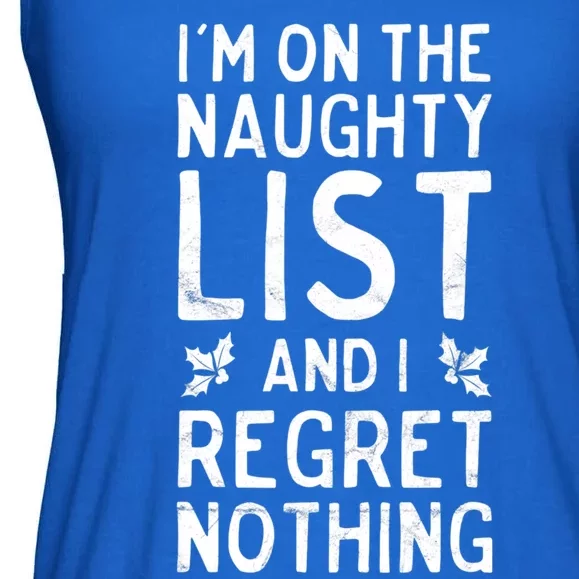 Funny Christmas IM On The Naughty List And I Regret Nothing Ladies Essential Flowy Tank