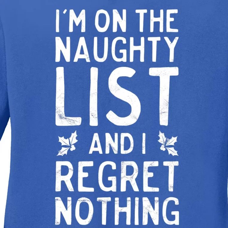 Funny Christmas IM On The Naughty List And I Regret Nothing Ladies Long Sleeve Shirt