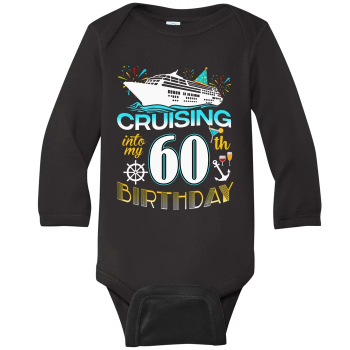 funny Cruising Into My 60 Year Old Birthday Crew Baby Long Sleeve Bodysuit