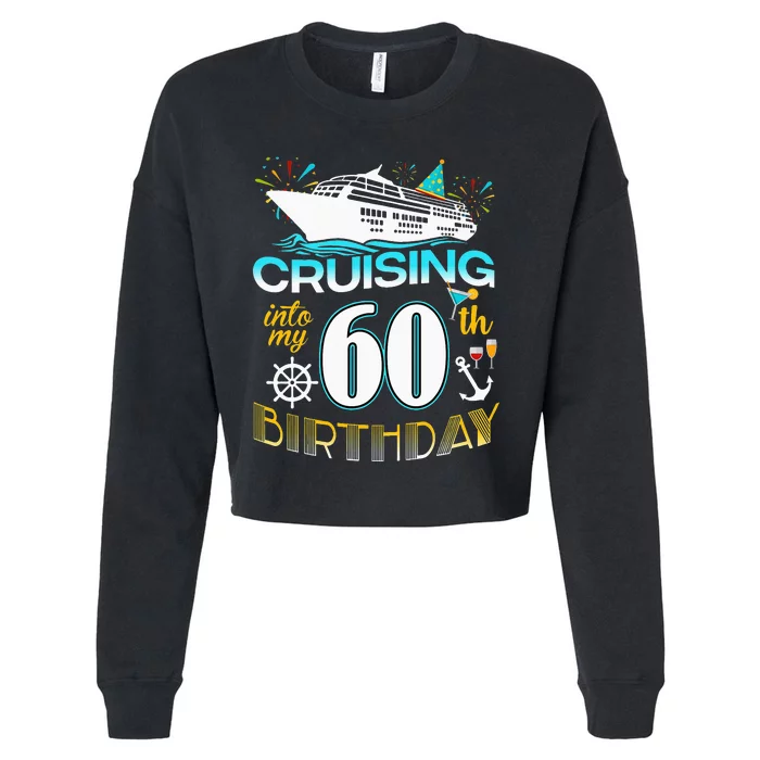 funny Cruising Into My 60 Year Old Birthday Crew Cropped Pullover Crew