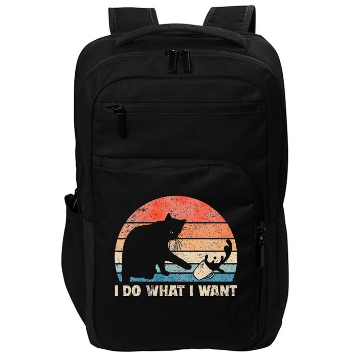 Funny Cat I Do What I Want Cat Cat Lover Cat Humor Cat Impact Tech Backpack