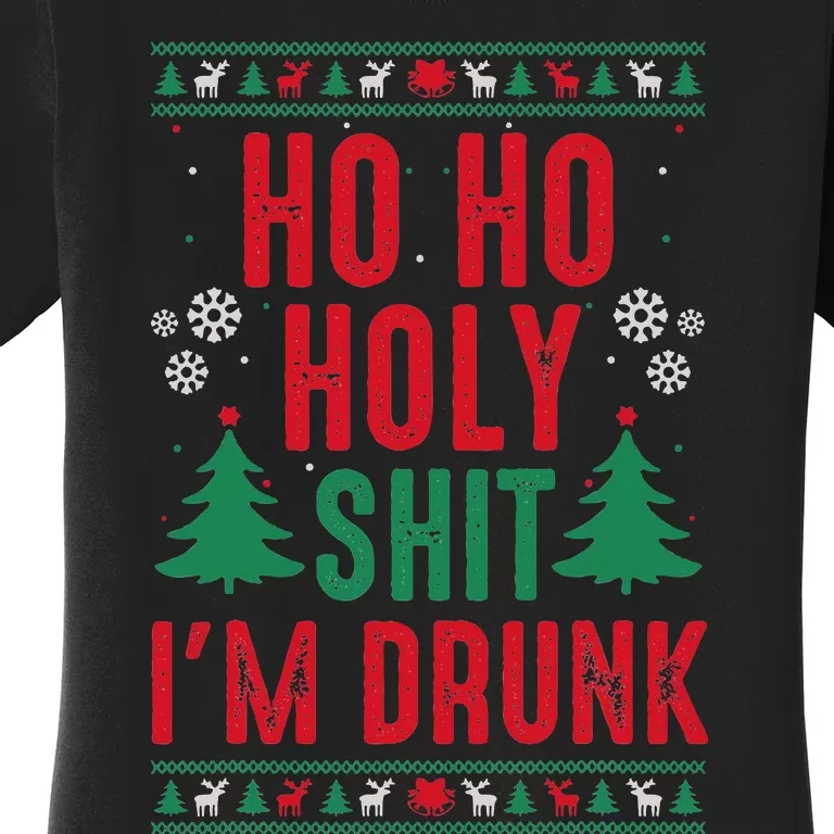 Funny Christmas I Ho Ho Holy Shit IM Drunk Women's T-Shirt