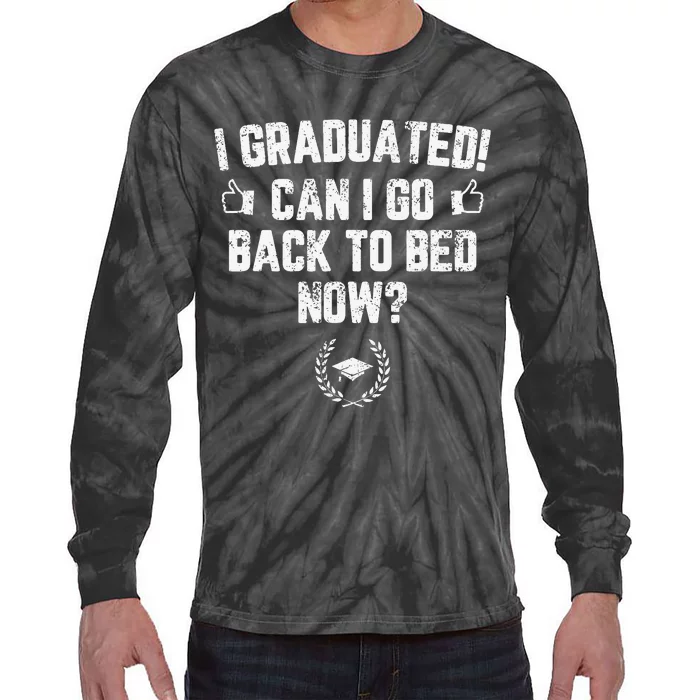 Funny Can I Go Back to Bed Shirt Graduation Gift For Her Him Tie-Dye Long Sleeve Shirt