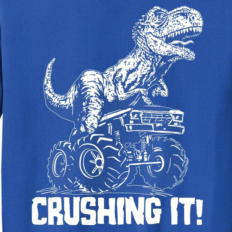 Funny Crushing It T Rex Dinosaur In Monster Truck Tall Sweatshirt