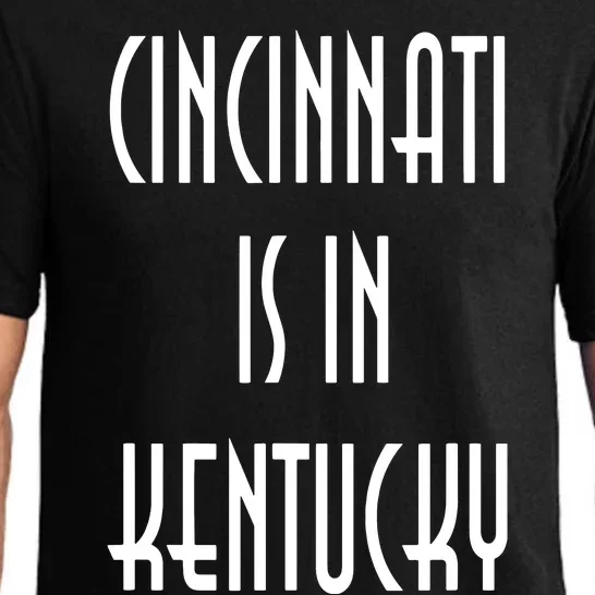 Funny Cincinnati Is In Kentucky Pajama Set